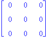 matrix([[0, 0, 0], [0, 0, 0], [0, 0, 0]])