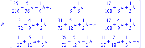 B := matrix([[35/216+5/36*a+1/6*b+c, 1/6+1/6*a, 17/...